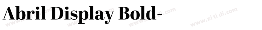 Abril Display Bold字体转换 Abril Display Bold字体转换